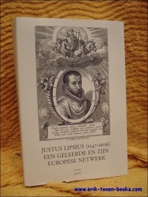 Justus Lipsius (1547-1606), een geleerde en zijn Europees netwerk.