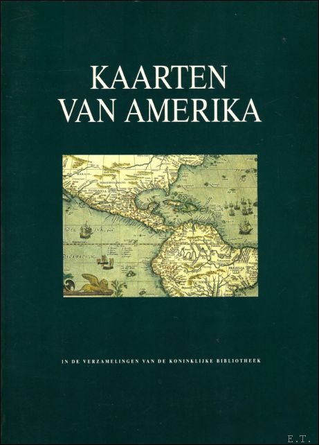 Kaarten van Amerika in de verzamelingen van de Koninklijke Bibliotheek …