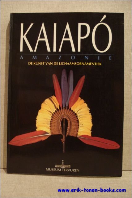 KAIAPO. AMAZONIE. DE KUNST VAN DE LICHAAMSORNAMENTIEK.