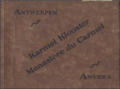 Karmel klooster, Antwerpen = Monast re du Carmel, Anvers