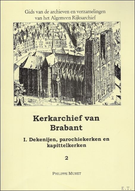 KERKARCHIEF VAN BRABANT. II. ABDIJEN, PRIORIJEN EN KARTUIZEN ( VLAAMSBRABANT).