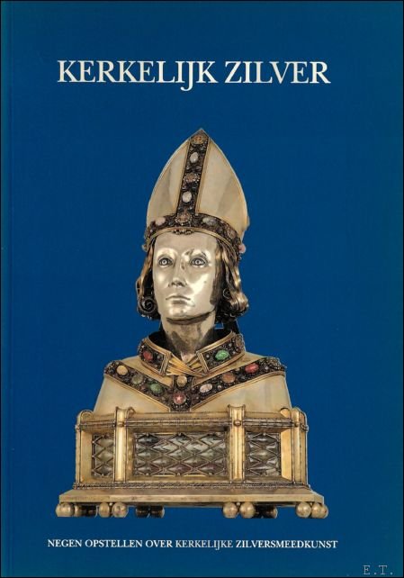 Kerkelijk zilver : Negen opstellen over kerkelijke zilversmeedkunst | Immagine Gallery 2