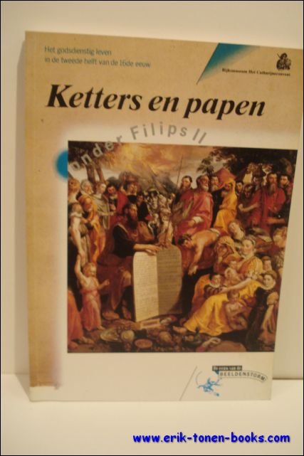 KETTERS EN PAPEN ONDER FILIPS II. HET GODSDIENSTIG LEVEN IN …