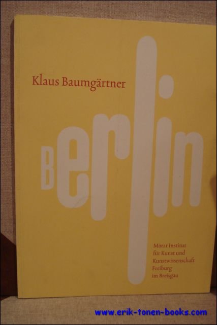 Klaus Baumgartner. Berlin. Photos.
