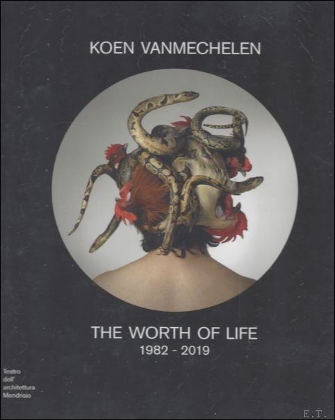 KOEN VANMECHELEN The Worth of Life. 1982 - 2019 | Immagine Gallery 2
