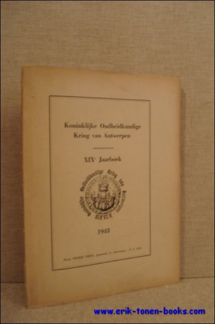 KONINKLIJKE OUDHEIDKUNDIGE KRING VAN ANTWERPEN. XIXe JAARBOEK,
