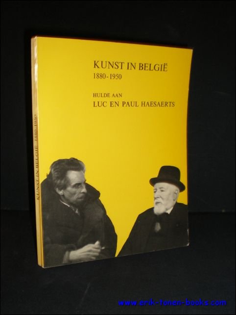 KUNST IN BELGIE 1880 - 1950. HULDE AAN LUC EN …