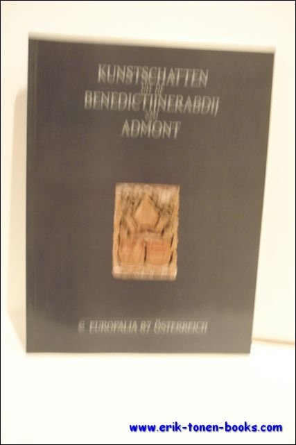 KUNSTSCHATTEN UIT DE BENDIKTIJNERABDIJ VAN ADMONT / MERVEILLES DE L'ABBAYE …