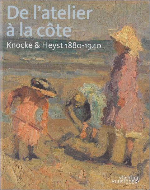 l'atelier la c te. Knocke & Heyst 1880-1940