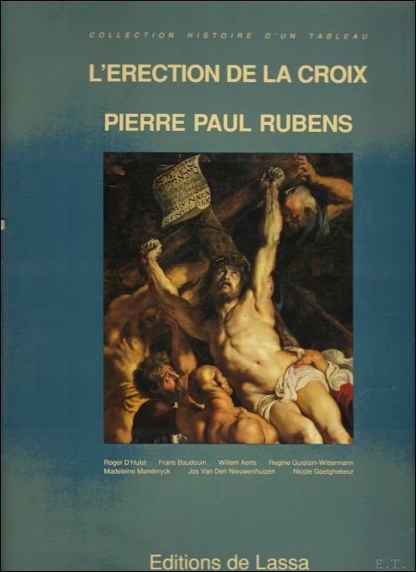 L'Erection De La Croix: Pierre Paul Rubens
