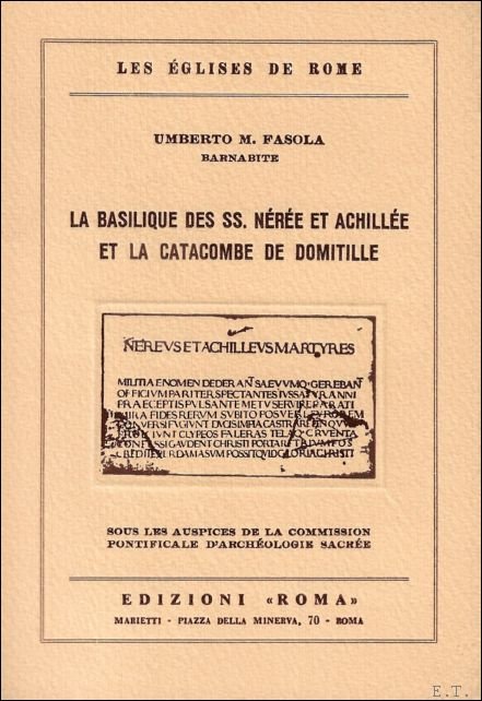 LA BASILIQUE DES SS. NEREE ET ACHILLEE ET LA CATACOME …