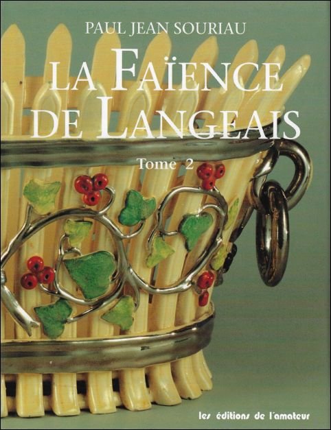 LA FAIENCE DE LANGEAIS. ou le destin des boissimon gentilshommes …