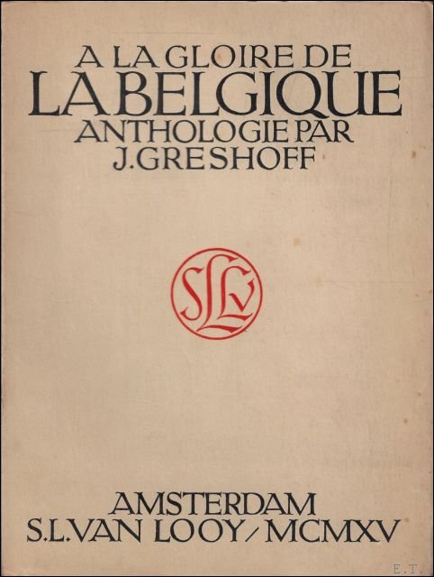 la gloire de la Belgique : anthologie de la litt …