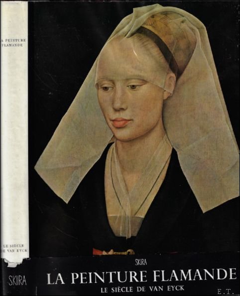 LA PEINTURE FLAMANDE : Le siecle de Van Eyck