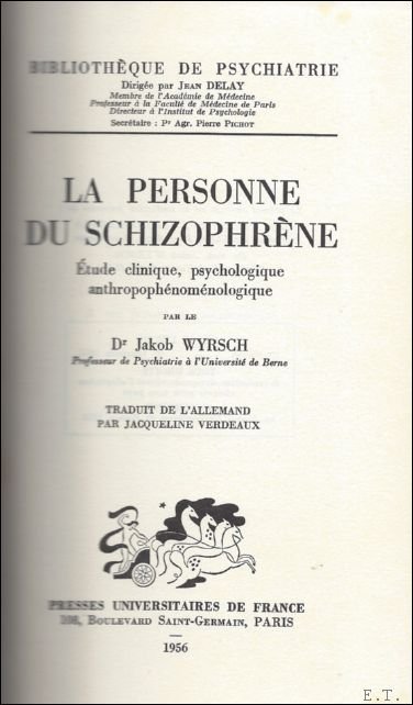 LA PERSONNE DU SCHIZOPHRENE. ETUDE CLINIQUE, PSYCHOLOGIQUE ANTHROPOPHENOMENOLOGIQUE,