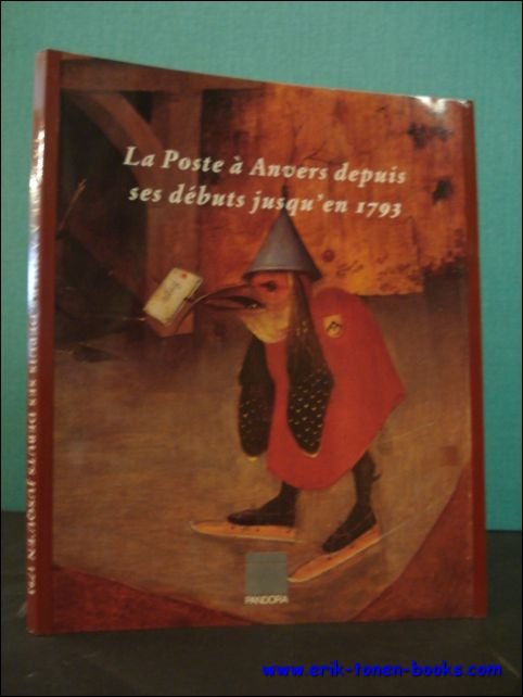 LA POSTE A ANVERS DEPUIS SES DEBUTS JUSQU' EN 1793,