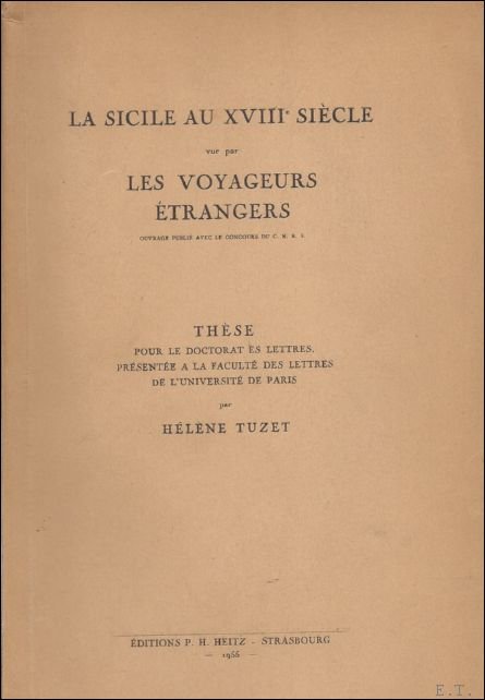 LA SICILE AU XVIII SIECLE vue par LES VOYAGEURS ETRANGERS.