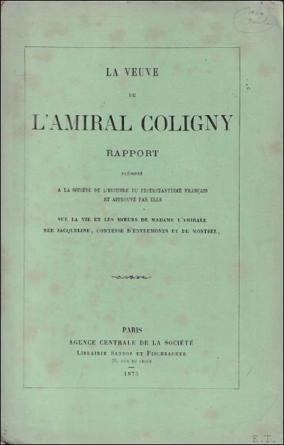 LA VEUVE DE L'AMIRAL COLIGNY