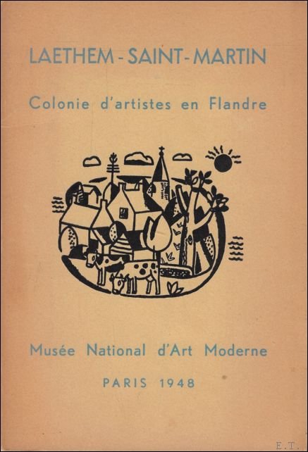 Laethem-Saint-Martin, Colonie d'artistes en Flandre, 1890 1940