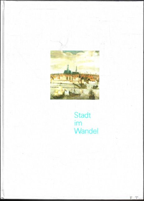 LANDESAUSSTELLUNG NIEDERSACHSEN 1985. STADT IM WANDEL AUSSTELLUNGSKATALOG BAND 1-4. KUNST …