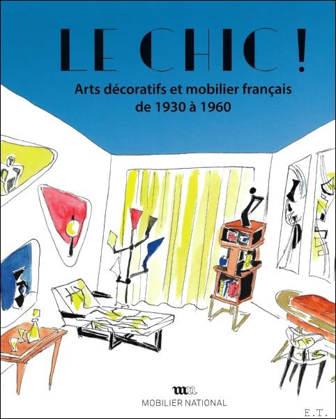 LE CHIC ! : Arts d coratifs et mobilier fran …