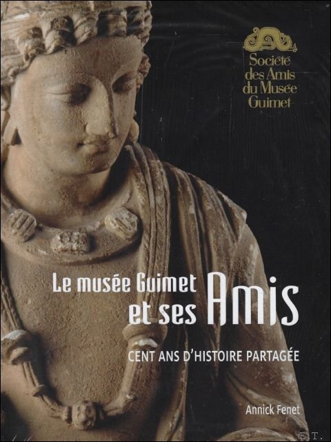 LE MUS E GUIMET ET SES AMIS : Cent ans …