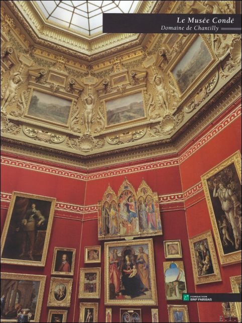 LE MUSEE CONDE : DOMAINE DE CHANTILLY