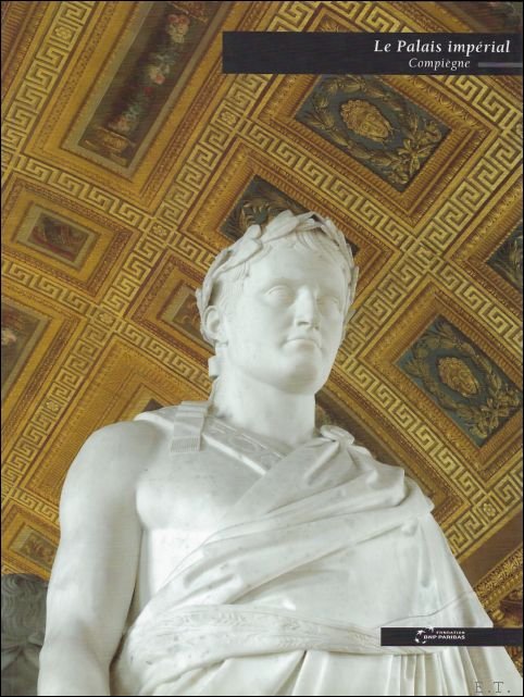 LE PALAIS IMPERIAL : COMPIEGNE