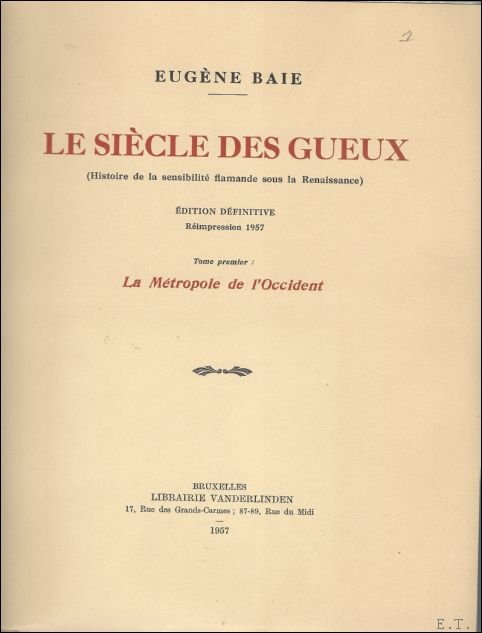LE SIECLE DES GUEUX. (HISTOIRE DE LA SENSIBILITE FLAMANDE SOUS … | Immagine Gallery 2
