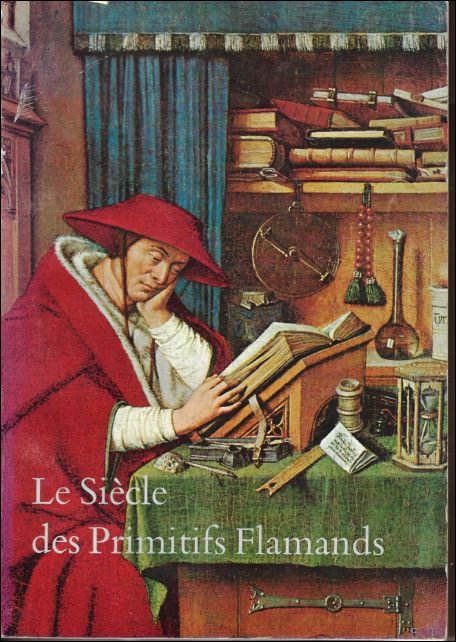 LE SIECLE DES PRIMITIFS FLAMANDS,