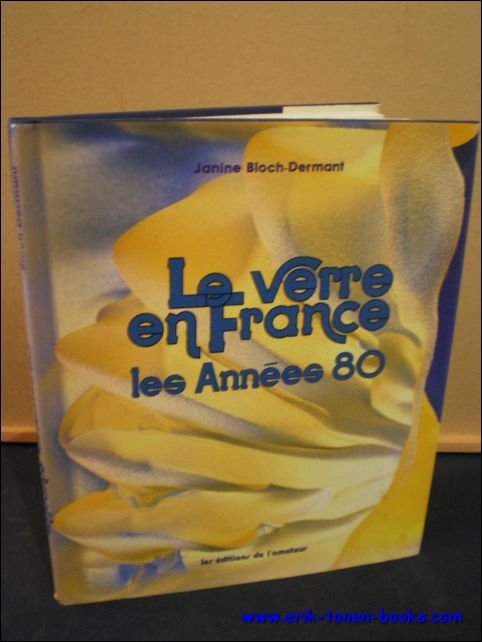 LE VERRE EN FRANCE. LES ANNEES 80,