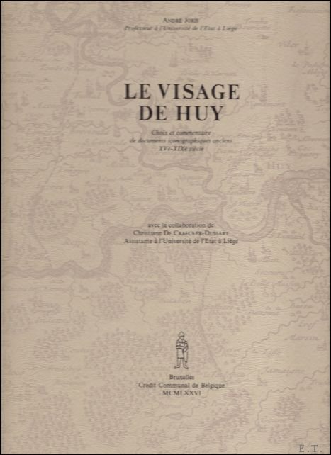 LE VISAGE DE HUY Choix et commentaire de documents iconographiques …