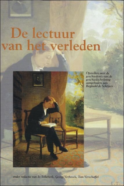 lectuur van het verleden. Opstellen over de geschiedenis van de …