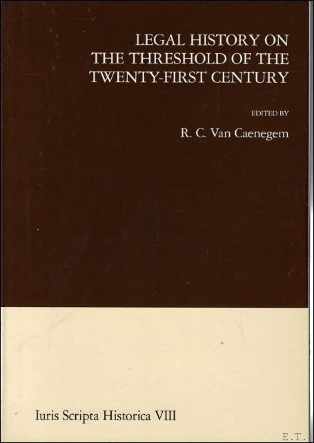 Legal history on the threshold of the twenty-first century. Proceedings …