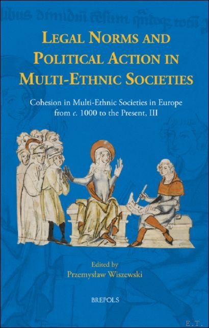 Legal Norms and Political Action in Multi-Ethnic Societies. Cohesion in …