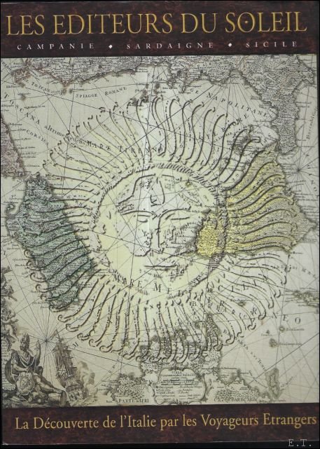LES EDITEURS DU SOLEIL. La decouverte de l'Italie par les …