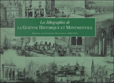 lithographies de : La Guienne Historique et Monumentale