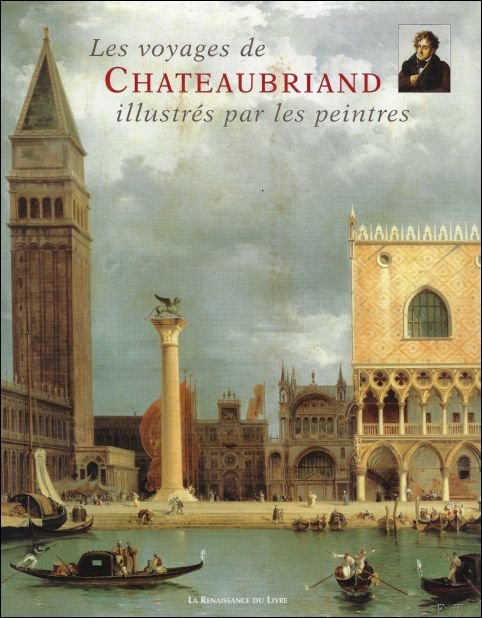 LES VOYAGES DE CHATEAUBRIAND ILLUSTRES PAR LES PEINTRES,