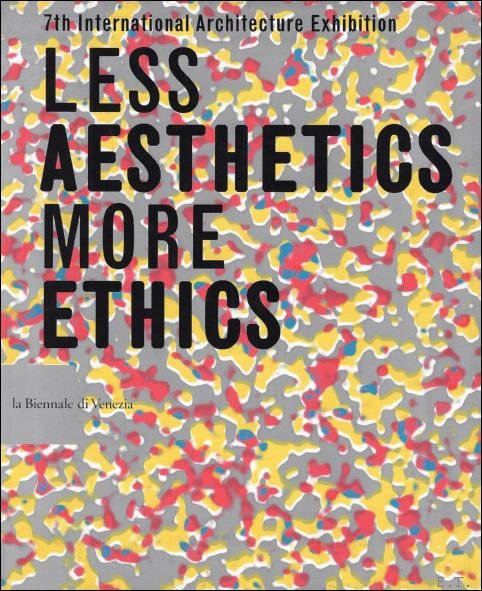 Less Aesthetics More Ethics : 7th international Architecture Exhibition (2 …
