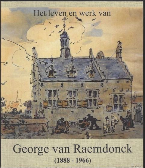 leven en werk van Georges van Raemdonck (1888-1966)