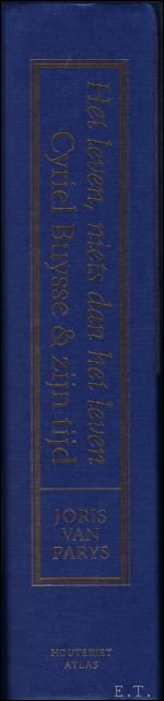 leven, niets dan het leven. Cyriel Buysse en zijn tijd