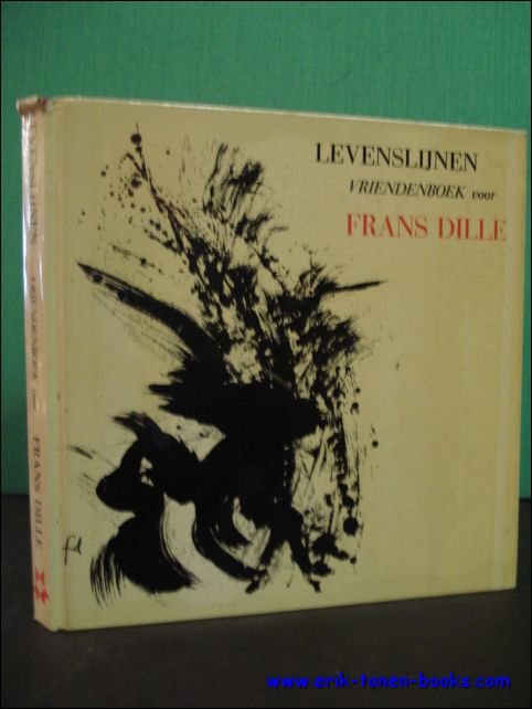 LEVENSLIJNEN. VRIENDENBOEK VOOR FRANS DILLE,