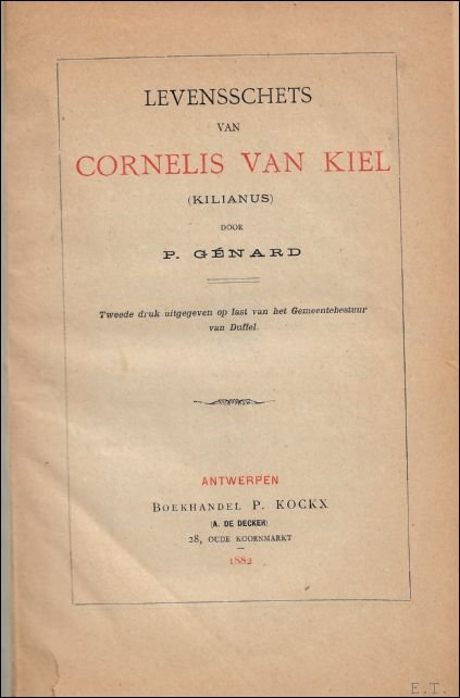 Levensschets van Cornelis Van Kiel (Kilianus)