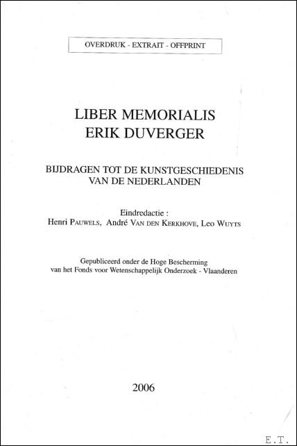 LIBER MEMORIALIS ERIK DUVERGER. Bijdragen tot kunstgeschiedenis van de Nederlanden. …