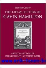 Life & Letters of Gavin Hamilton (1723-1798). Artist & Art …
