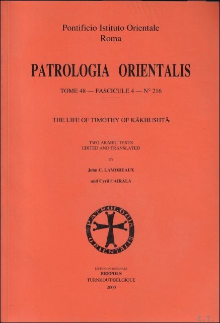 Life of Timothy of Kakhushta Two Arabic Texts edited and …