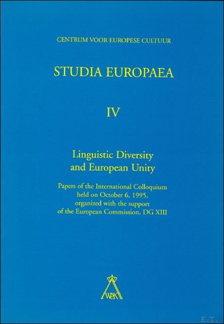 Linguistic Diversity and European Unity. Papers of the Interanational Clloquium …