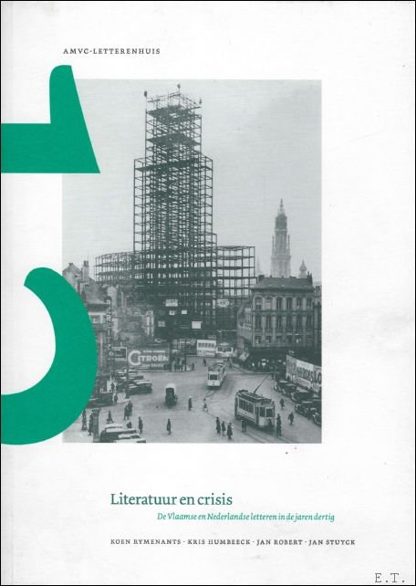 LITERATUUR EN CRISIS. DE VLAAMSE EN NEDERLANDSE LETTEREN IN DE …