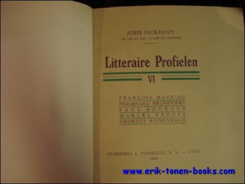 LITTERAIRE PROFIELEN VI. FRANCOIS MAURIAC, FERDINAND BRUNETIERE, PAUL BOURGET, MARCEL …