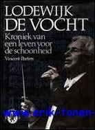 Lodewijk De Vocht. Kroniek van een leven voor de schoonheid.